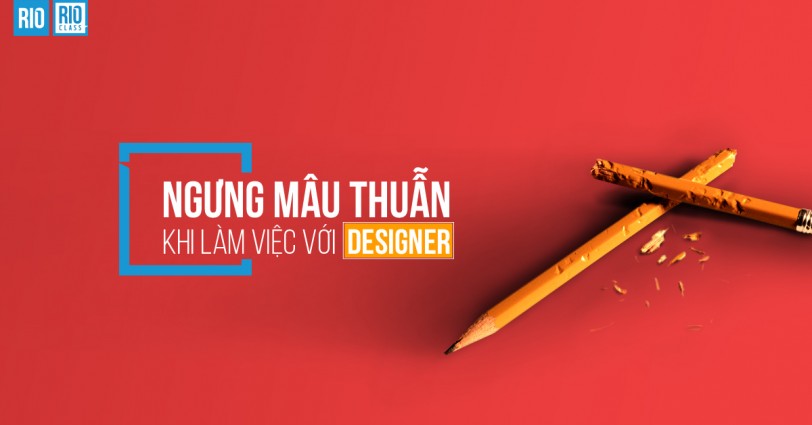 Ngưng mâu thuẫn khi làm việc với Designer